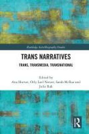 Trans Narratives: trans, transmedia, transnational de Ana Horvat