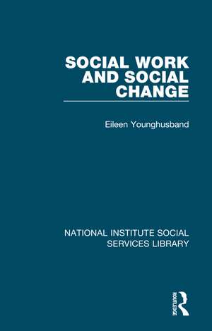 Social Work and Social Change de Eileen Younghusband