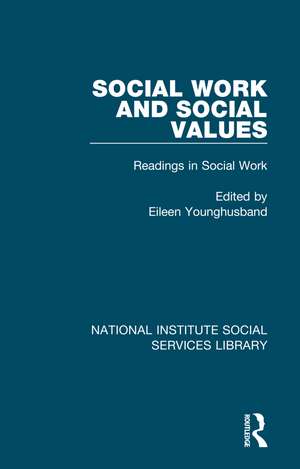 Social Work and Social Values: Readings in Social Work, Volume 3 de Eileen Younghusband