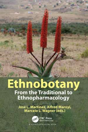 Ethnobotany: From the Traditional to Ethnopharmacology de José L. Martinez