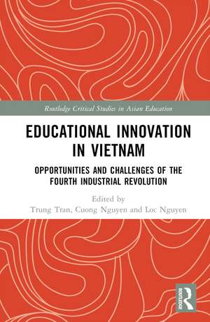 Educational Innovation in Vietnam: Opportunities and Challenges of the Fourth Industrial Revolution de Trung Tran