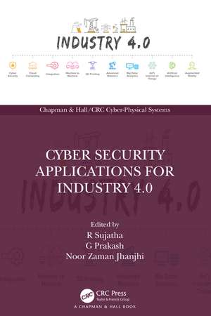 Cyber Security Applications for Industry 4.0 de R Sujatha