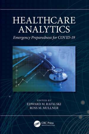 Healthcare Analytics: Emergency Preparedness for COVID-19 de Edward M. Rafalski