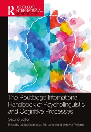 The Routledge International Handbook of Psycholinguistic and Cognitive Processes de Jackie Guendouzi