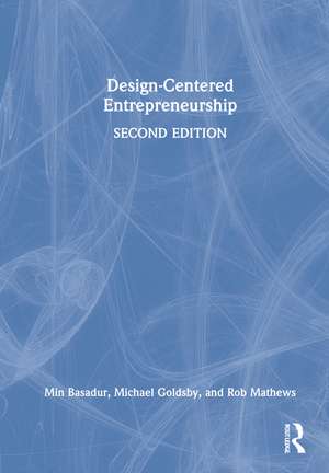 Design-Centered Entrepreneurship de Min Basadur