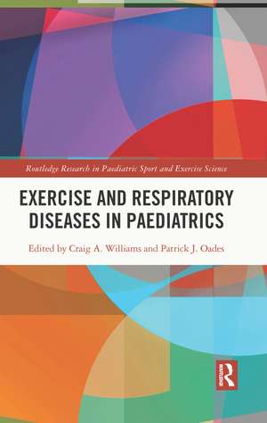 Exercise and Respiratory Diseases in Paediatrics de Craig Williams