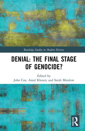 Denial: The Final Stage of Genocide? de John Cox