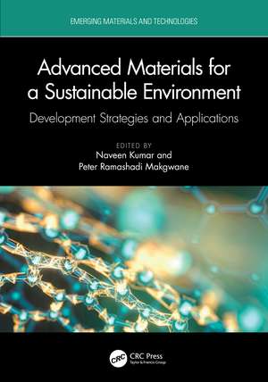 Advanced Materials for a Sustainable Environment: Development Strategies and Applications de Naveen Kumar