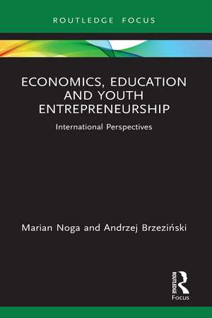 Economics, Education and Youth Entrepreneurship: International Perspectives de Marian Noga