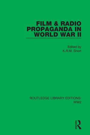 Film & Radio Propaganda in World War II de K.R.M. Short