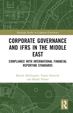 Corporate Governance and IFRS in the Middle East: Compliance with International Financial Reporting Standards de Muath Abdelqader