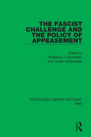 The Fascist Challenge and the Policy of Appeasement de Wolfgang J. Mommsen