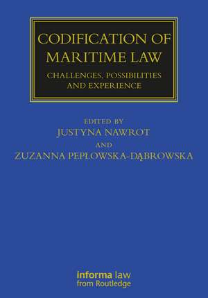 Codification of Maritime Law: Challenges, Possibilities and Experience de Zuzanna Pepłowska-Dąbrowska