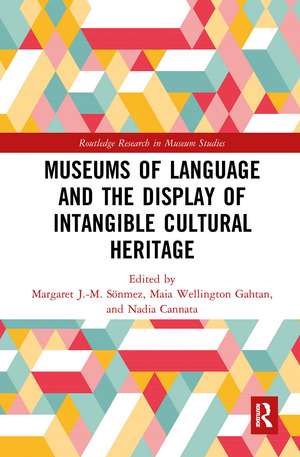 Museums of Language and the Display of Intangible Cultural Heritage de Margaret J.-M. Sönmez