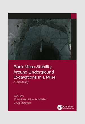 Rock Mass Stability Around Underground Excavations in a Mine: A Case Study de Yan Xing