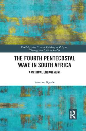 The Fourth Pentecostal Wave in South Africa: A Critical Engagement de Solomon Kgatle