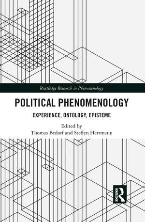 Political Phenomenology: Experience, Ontology, Episteme de Thomas Bedorf