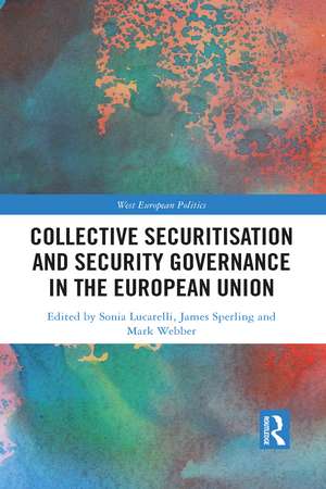 Collective Securitisation and Security Governance in the European Union de Sonia Lucarelli