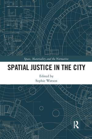 Spatial Justice in the City de Sophie Watson