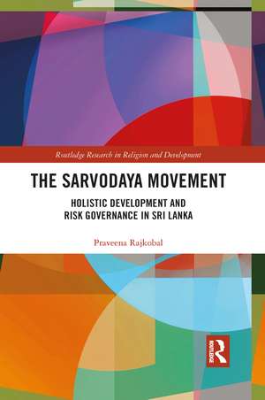 The Sarvodaya Movement: Holistic Development and Risk Governance in Sri Lanka de Praveena Rajkobal