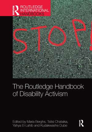 The Routledge Handbook of Disability Activism de Maria Berghs