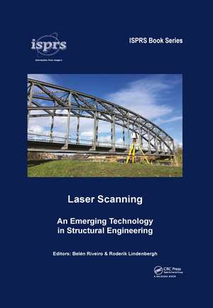 Laser Scanning: An Emerging Technology in Structural Engineering de Belén Riveiro