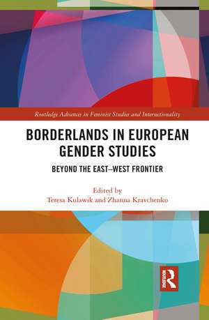 Borderlands in European Gender Studies: Beyond the East–West Frontier de Teresa Kulawik