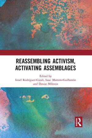 Reassembling Activism, Activating Assemblages de Israel Rodríguez-Giralt