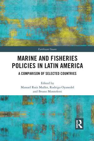 Marine and Fisheries Policies in Latin America: A Comparison of Selected Countries de Manuel Ruiz Muller