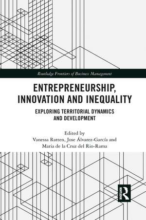 Entrepreneurship, Innovation and Inequality: Exploring Territorial Dynamics and Development de Vanessa Ratten