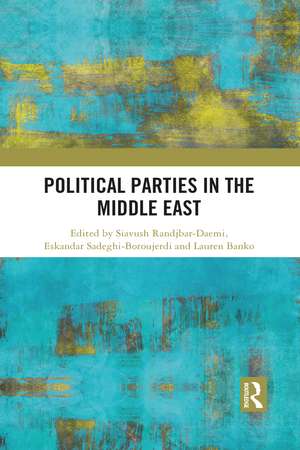 Political Parties in the Middle East de Siavush Randjbar-Daemi