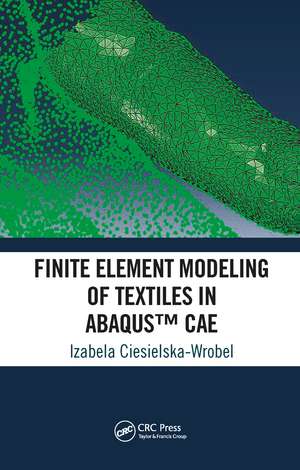 Finite Element Modeling of Textiles in Abaqus™ CAE de Izabela Ciesielska-Wrobel