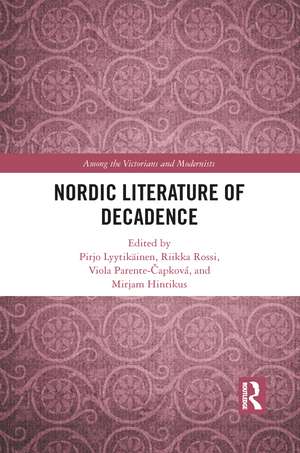 Nordic Literature of Decadence de Pirjo Lyytikäinen