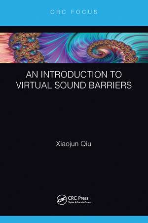 An Introduction to Virtual Sound Barriers de Xiaojun Qiu