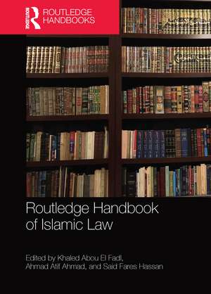 Routledge Handbook of Islamic Law de Khaled Abou El Fadl