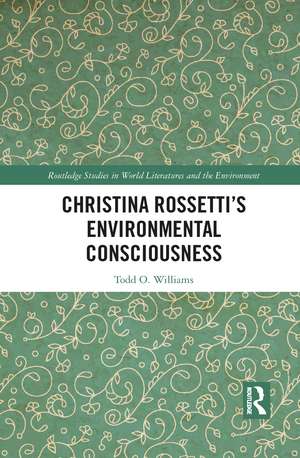 Christina Rossetti’s Environmental Consciousness de Todd Williams