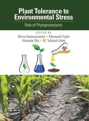 Plant Tolerance to Environmental Stress: Role of Phytoprotectants de Mirza Hasanuzzaman