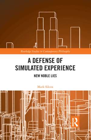 A Defense of Simulated Experience: New Noble Lies de Mark Silcox