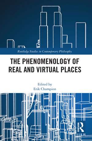 The Phenomenology of Real and Virtual Places de Erik Malcolm Champion