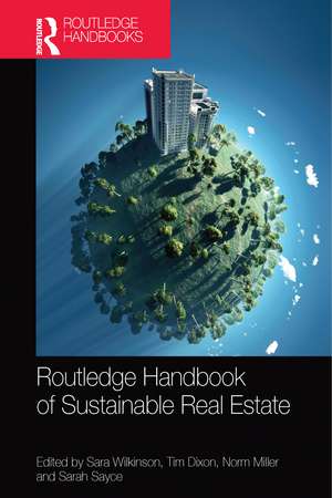 Routledge Handbook of Sustainable Real Estate de Sara Wilkinson