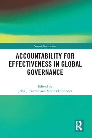 Accountability for Effectiveness in Global Governance de John Kirton