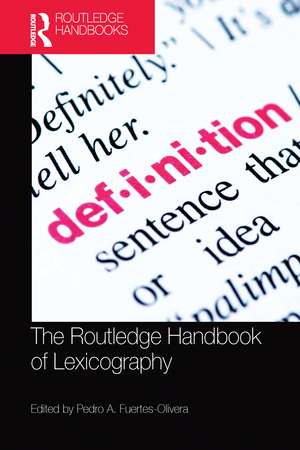 The Routledge Handbook of Lexicography de Pedro A. Fuertes-Olivera