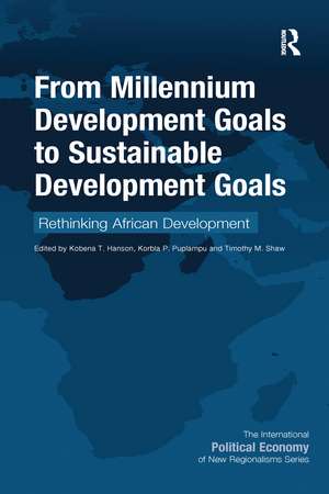 From Millennium Development Goals to Sustainable Development Goals: Rethinking African Development de Kobena T. Hanson