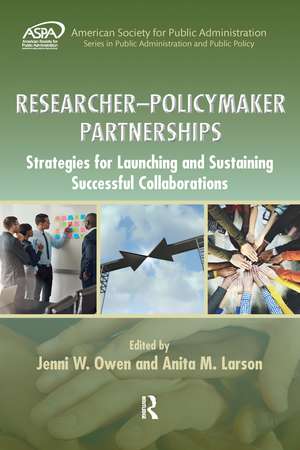 Researcher-Policymaker Partnerships: Strategies for Launching and Sustaining Successful Collaborations de Jenni W. Owen