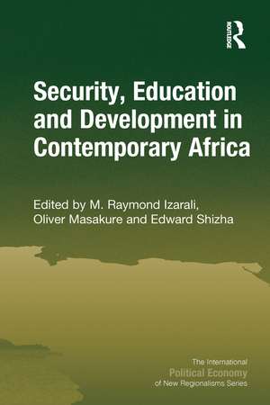 Security, Education and Development in Contemporary Africa de M. Raymond Izarali