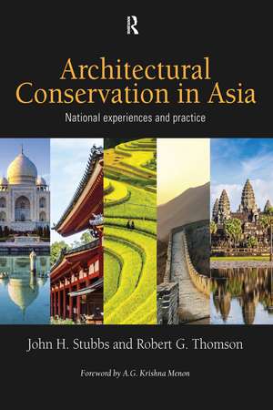 Architectural Conservation in Asia: National Experiences and Practice de John H. Stubbs