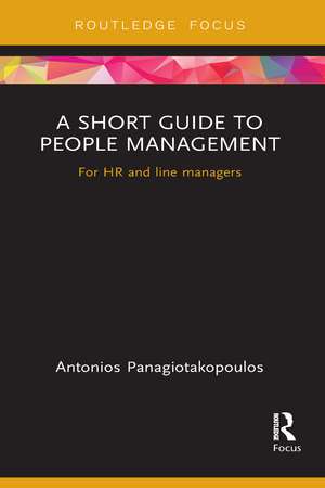 A Short Guide to People Management: For HR and line managers de Antonios Panagiotakopoulos