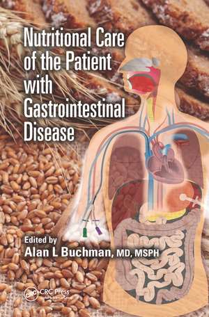 Nutritional Care of the Patient with Gastrointestinal Disease de Alan L Buchman