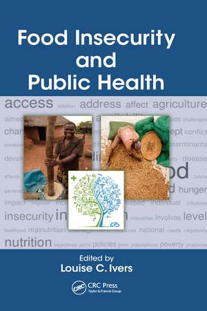 Food Insecurity and Public Health de Louise Ivers