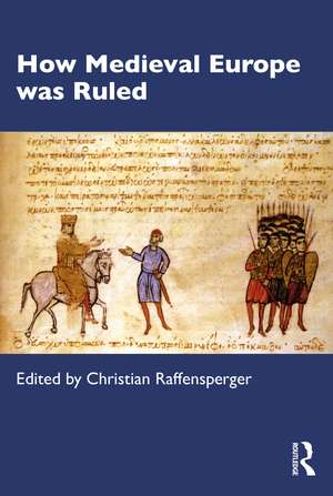 How Medieval Europe was Ruled de Christian Raffensperger